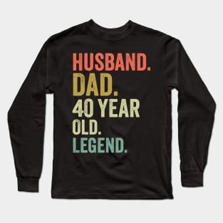 Retro Husband Dad 40 Year Old Legend Vintage 40th birthday Long Sleeve T-Shirt